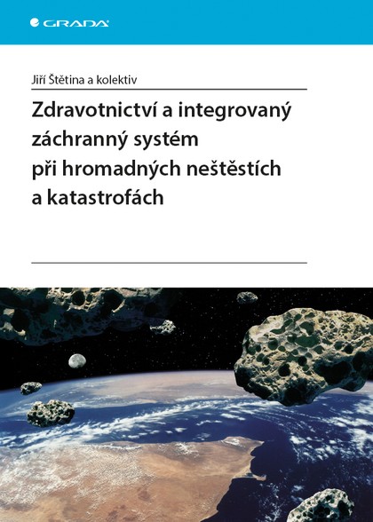 E-kniha Zdravotnictví a integrovaný záchranný systém při hromadných neštěstích a katastrofách