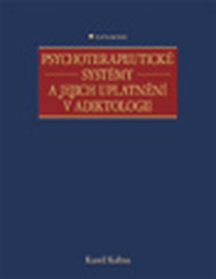 E-kniha Psychoterapeutické systémy a jejich uplatnění v adiktologii