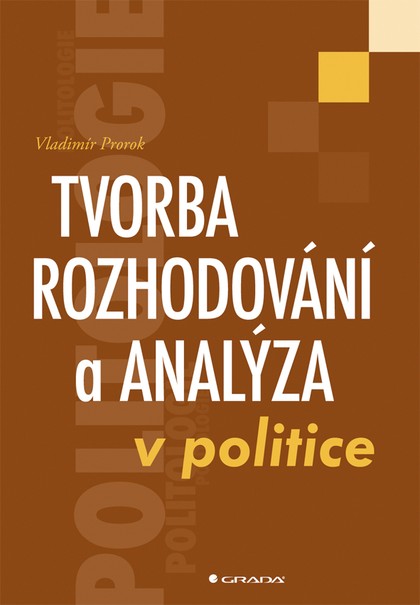 E-kniha Tvorba rozhodování a analýza v politice
