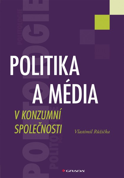 E-kniha Politika a média v konzumní společnosti