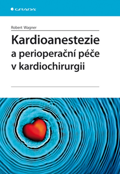 E-kniha Kardioanestezie a perioperační péče v kardiochirurgii