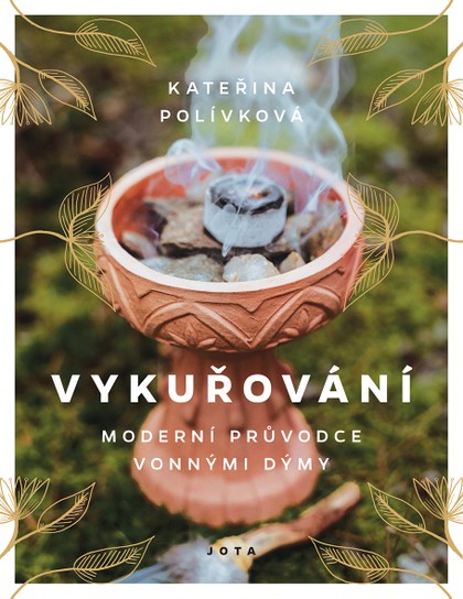 E-kniha Vykuřování: Moderní průvodce vonnými dýmy