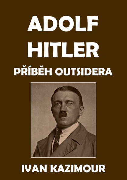E-kniha Adolf Hitler: Příběh outsidera