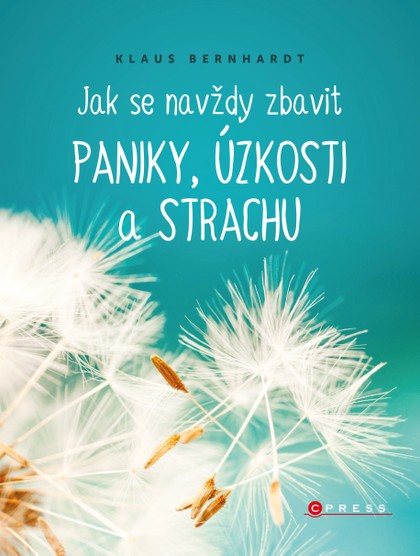 E-kniha Jak se navždy zbavit paniky, úzkosti a strachu