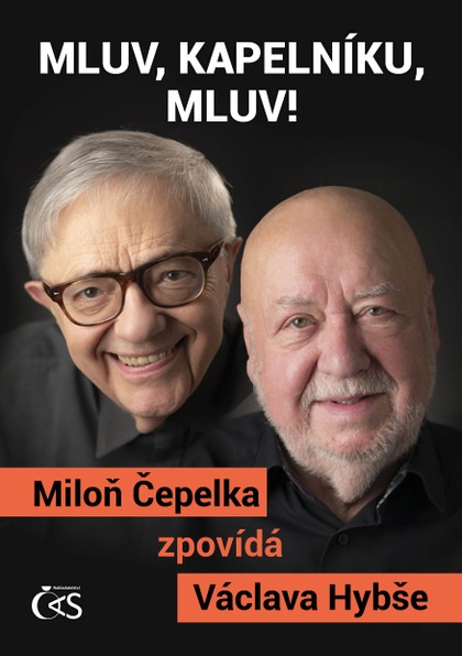 E-kniha Mluv, kapelníku, mluv! (aneb Miloň Čepelka zpovídá Václava Hybše)
