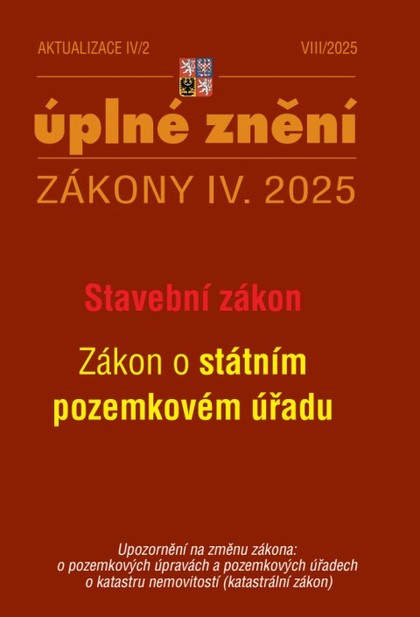 E-kniha Aktualizace IV/2 / 2025 - Stavební zákon, o Státním pozemkovém úřadu