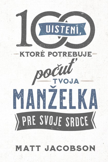 E-kniha 100 uistení, ktoré potrebuje počuť tvoja manželka