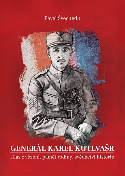 E-kniha Generál Karel Kutlvašr (Kniha II.) - Hlas z vězení, paměť rodiny, svědectví historie