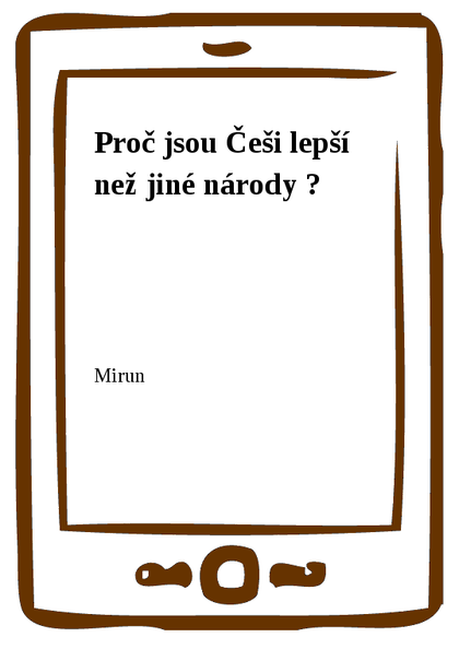 E-kniha Proč jsou Češi lepší než jiné národy ?