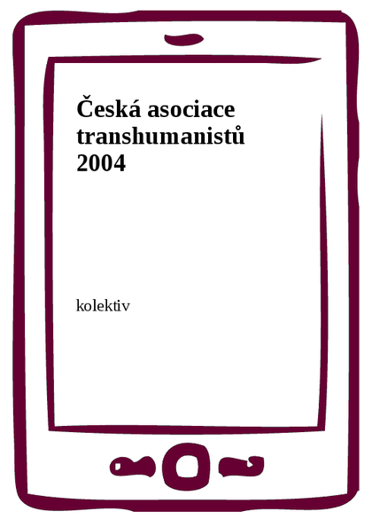 E-kniha Česká asociace transhumanistů 2004