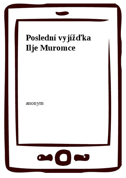 E-kniha Poslední vyjížďka Ilje Muromce