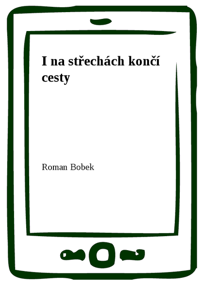E-kniha I na střechách končí cesty