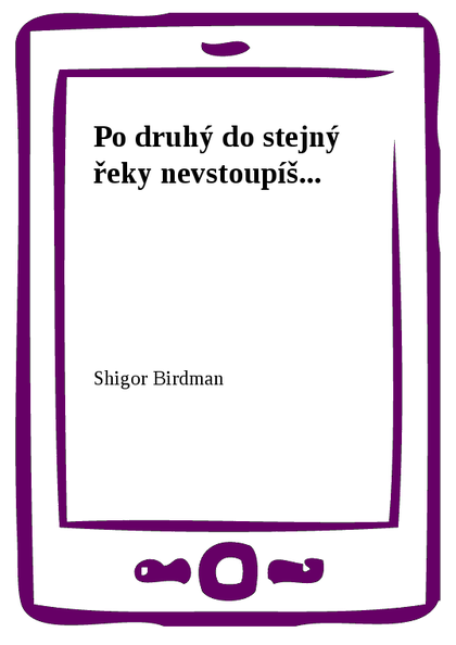 E-kniha Po druhý do stejný řeky nevstoupíš...