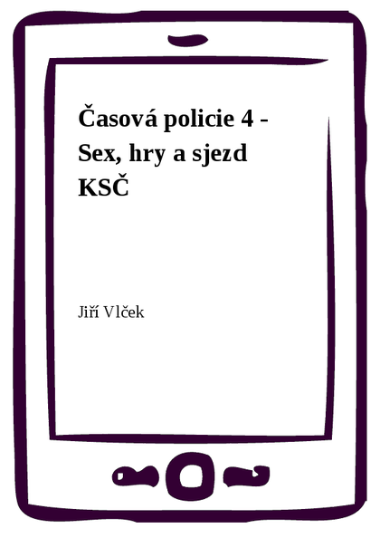 E-kniha Časová policie 4 - Sex, hry a sjezd KSČ
