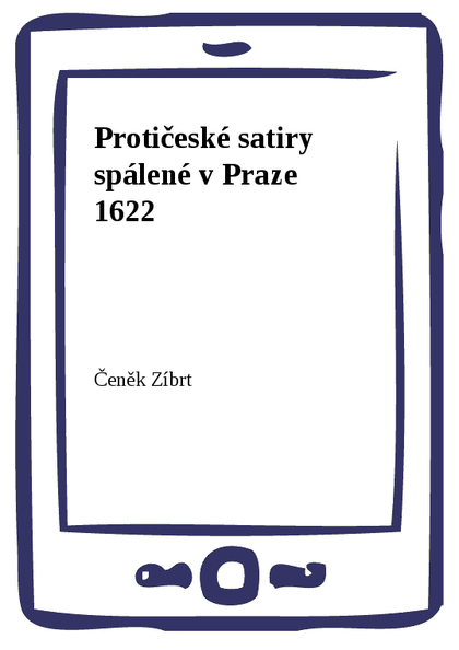 E-kniha Protičeské satiry spálené v Praze 1622