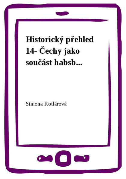 E-kniha Historický přehled 14- Čechy jako součást habsb...