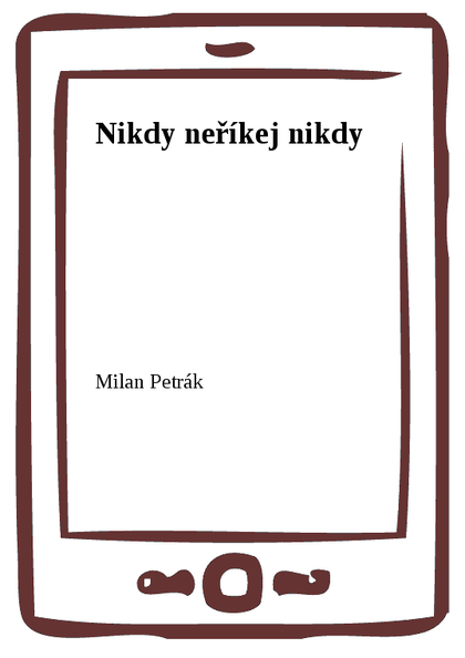 E-kniha Nikdy neříkej nikdy