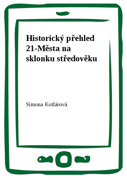 E-kniha Historický přehled 21-Města na sklonku středověku