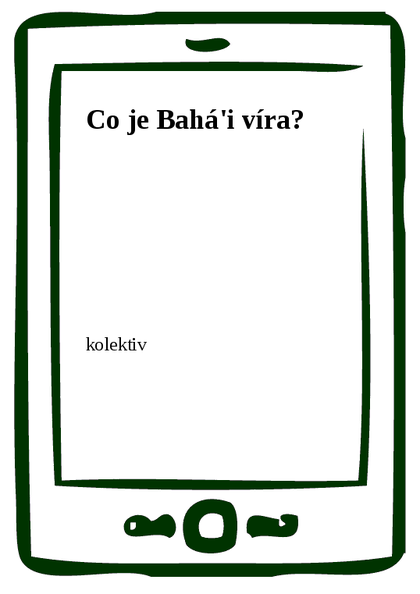 E-kniha Co je Bahá'i víra?