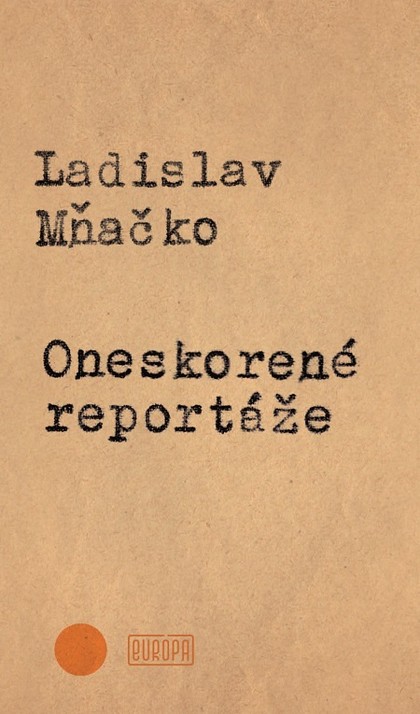 E-kniha Oneskorené reportáže