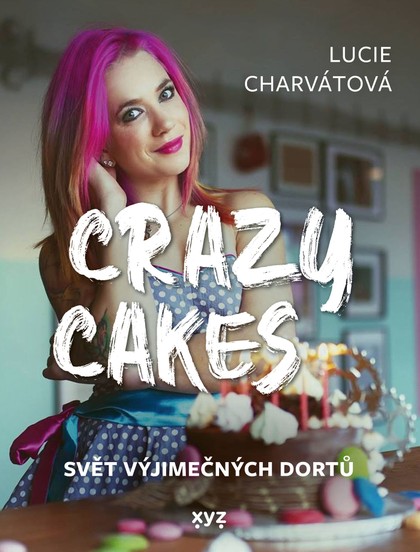 E-kniha Crazy cakes: svět výjimečných dortů