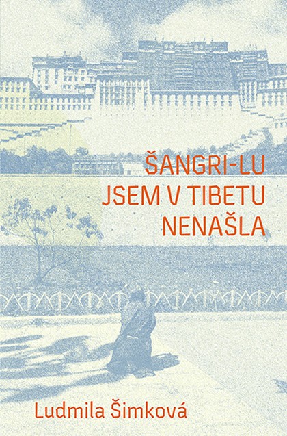 E-kniha Šangri-lu jsem v Tibetu nenašla