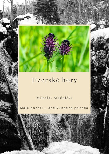 E-kniha Jizerské hory. Malé pohoří – obdivuhodná příroda