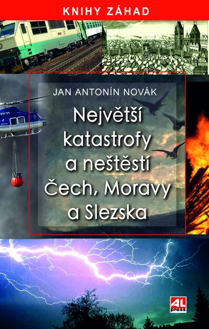 E-kniha Největší katastrofy a neštěstí Čech, Moravy a Slezska