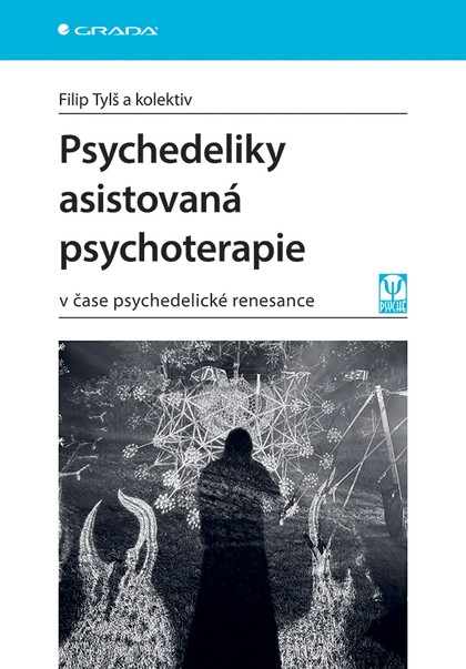 E-kniha Psychedeliky asistovaná psychoterapie - v čase psychedelické renesance