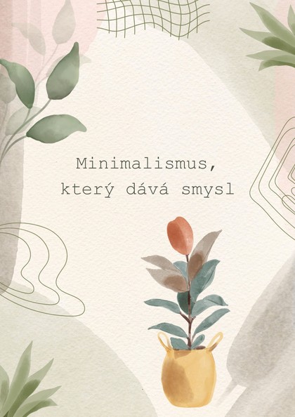 E-kniha Minimalismus, který dává smysl: Ženská cesta k jednoduchosti