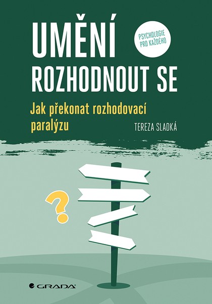 E-kniha Umění rozhodnout se - Jak překonat rozhodovací paralýzu
