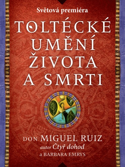 E-kniha Toltécké umění života a smrti: Příběh objevování