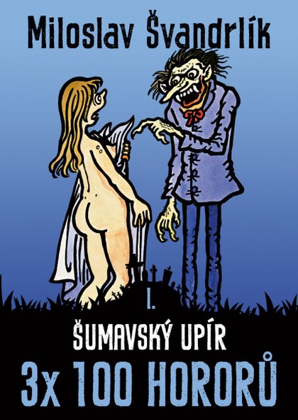 E-kniha Šumavský upír (2. vydání) - 3x 100 hororů - kniha I.