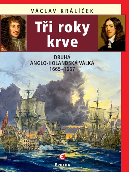 E-kniha Tři roky krve - Druhá anglo-holandská válka 1665–1667