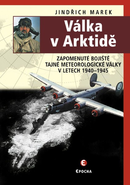 E-kniha Válka v Arktidě - Zapomenuté bojiště tajné meteorologické války v letech 1940–1945