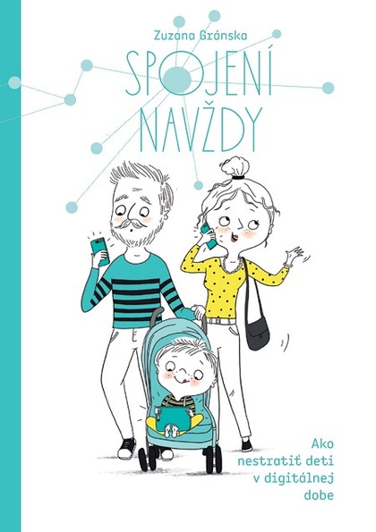 E-kniha Spojení navždy - Ako nestratiť deti v digitálnej dobe