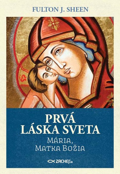 E-kniha Prvá láska sveta: Mária, Matka Božia