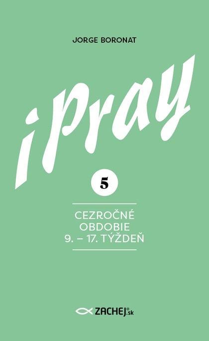 E-kniha iPray 5: Cezročné obdobie 9. - 17. týždeň