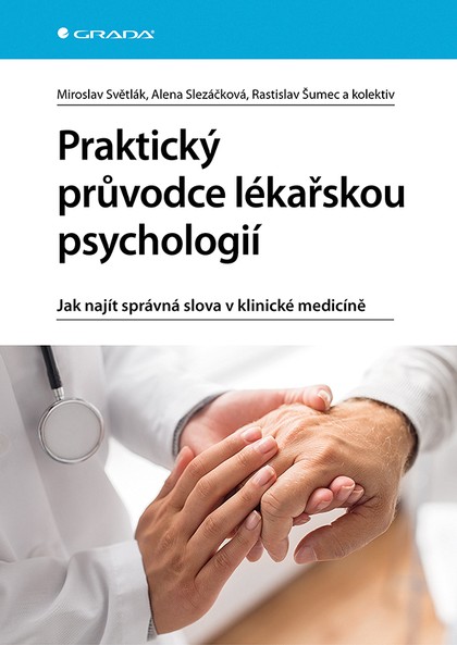 E-kniha Praktický průvodce lékařskou psychologií - Jak najít správná slova v klinické medicíně