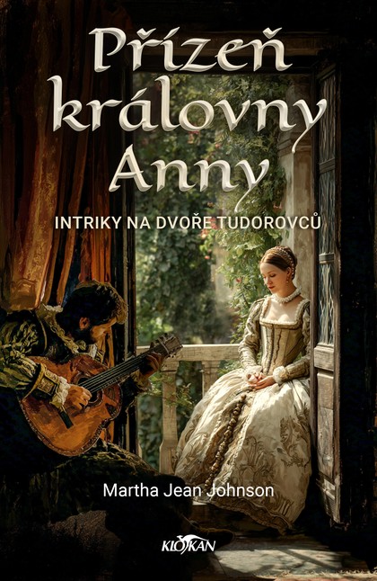 E-kniha Přízeň královny Anny - Intriky na dvoře Tudorovců