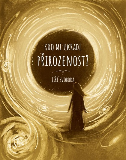 E-kniha Kdo mi ukradl přirozenost?