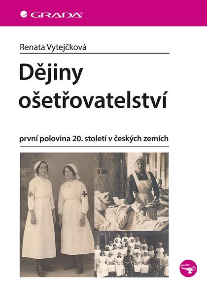 E-kniha Dějiny ošetřovatelství - první polovina 20. století v českých zemích