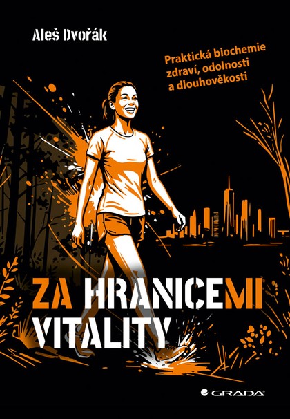 E-kniha Za hranicemi vitality - Praktická biochemie zdraví, odolnosti a dlouhověkosti