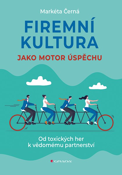 E-kniha Firemní kultura jako motor úspěchu - Od toxických her k vědomému partnerství