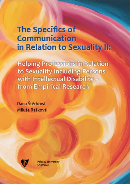 E-kniha The Specifics of communication in relation to sexuality II. Helping professions in relation to sexuality including persons with intellectual disabilit