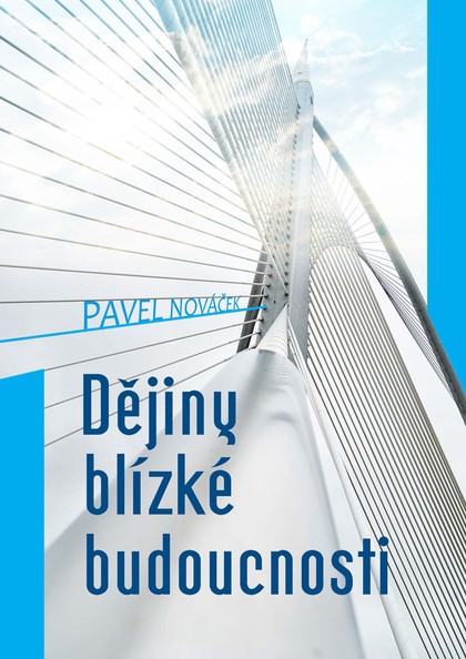 E-kniha Dějiny blízké budoucnosti