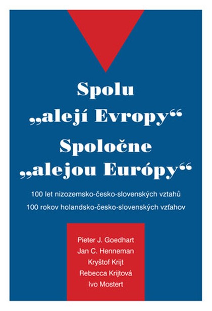 E-kniha Spolu \"alejí Evropy\" - 100 let nizozemsko-česko-slovenských vztahů