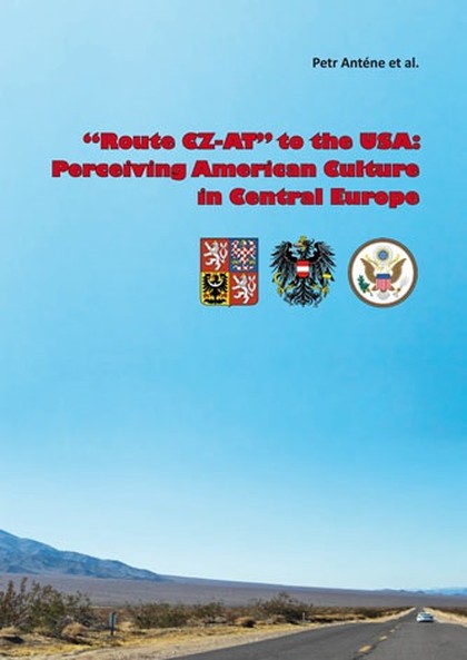 E-kniha \"Route CZ-AT\" to the USA: Perceiving American Culture in Central Europe
