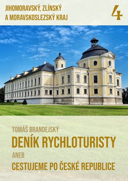 E-kniha Deník rychloturisty, 4. díl: Jihomoravský, Zlínský a Moravskoslezský kraj