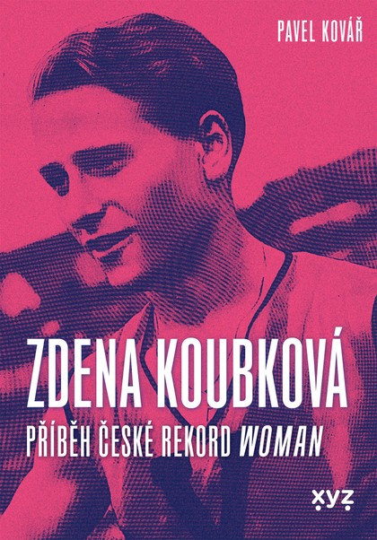 E-kniha Zdena Koubková: Příběh české rekordwoman